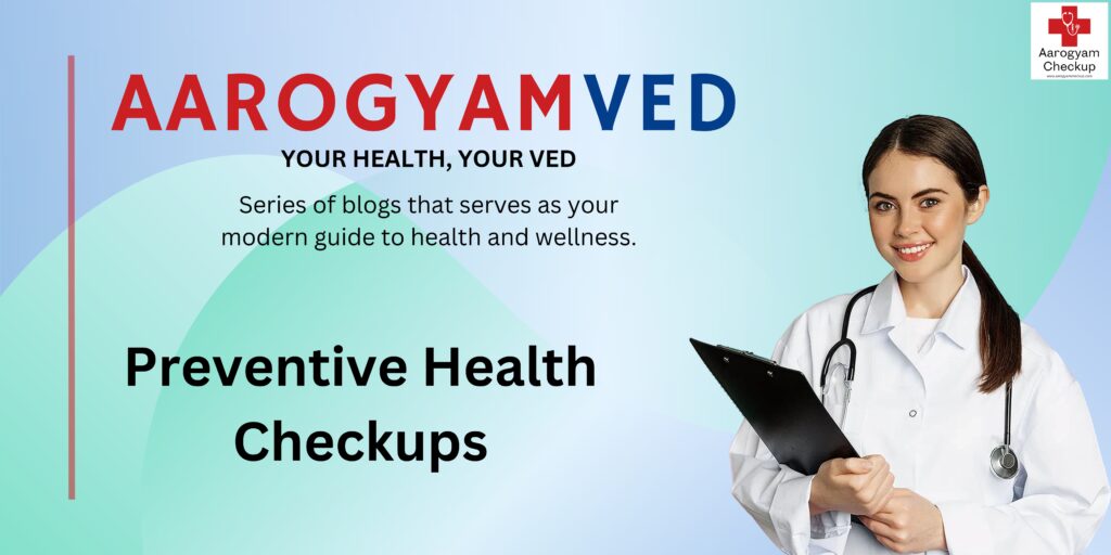 Aarogyam Ved Preventive Checkups