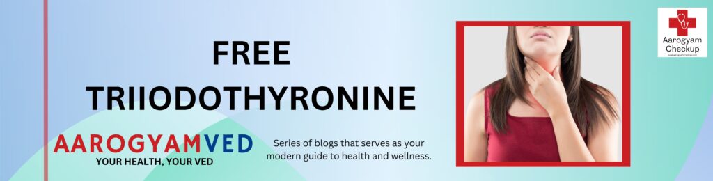 FREE TRIIODOTHYRONINE