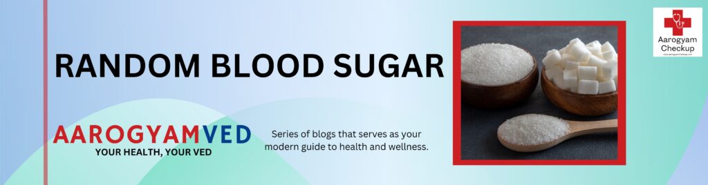 RANDOM BLOOD SUGAR