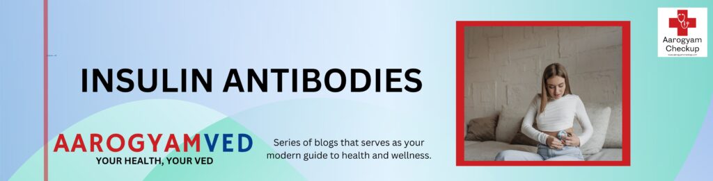 INSULIN ANTIBODIES